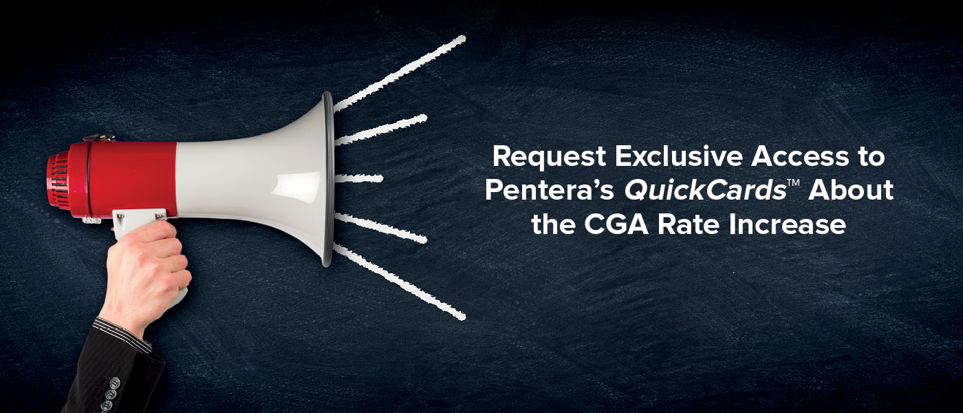 Request Exclusive Access to Pentera's QuickCards about the CGA Rate Increase