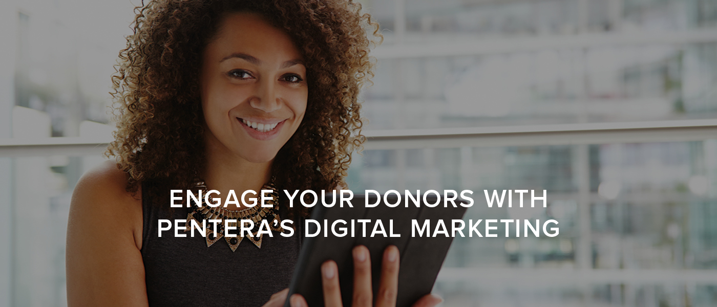 Engage Your Donors with Pentera's Digital Marketing