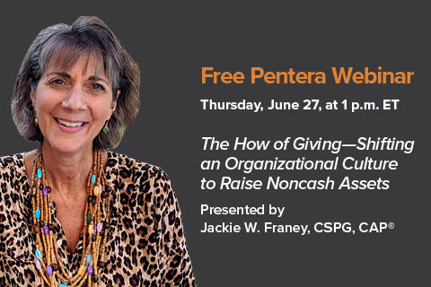 Webinar 6/27: Jackie W. Franey, “The How of Giving—Shifting an Organizational Culture to Raise Noncash Assets”